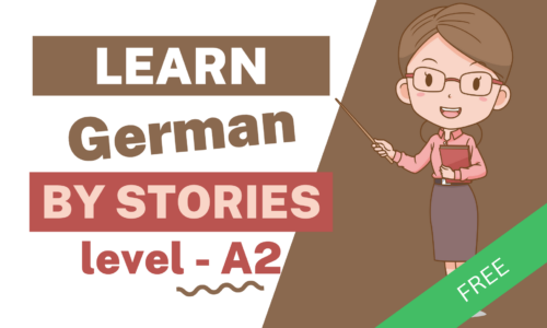 Learn German by Stories – A2 – FREE