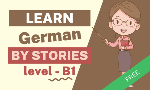 Learn German by Stories – B1 – FREE